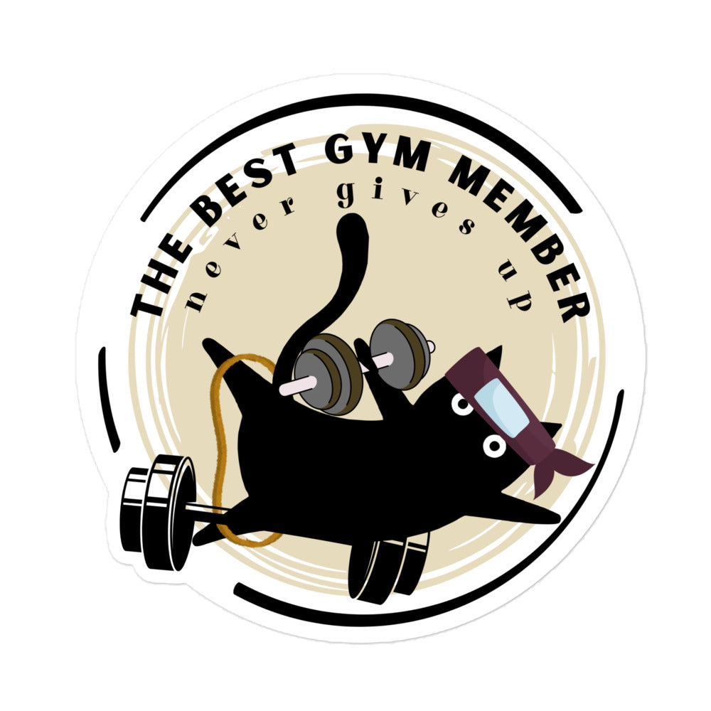 The best gym member - Bubble-free stickers