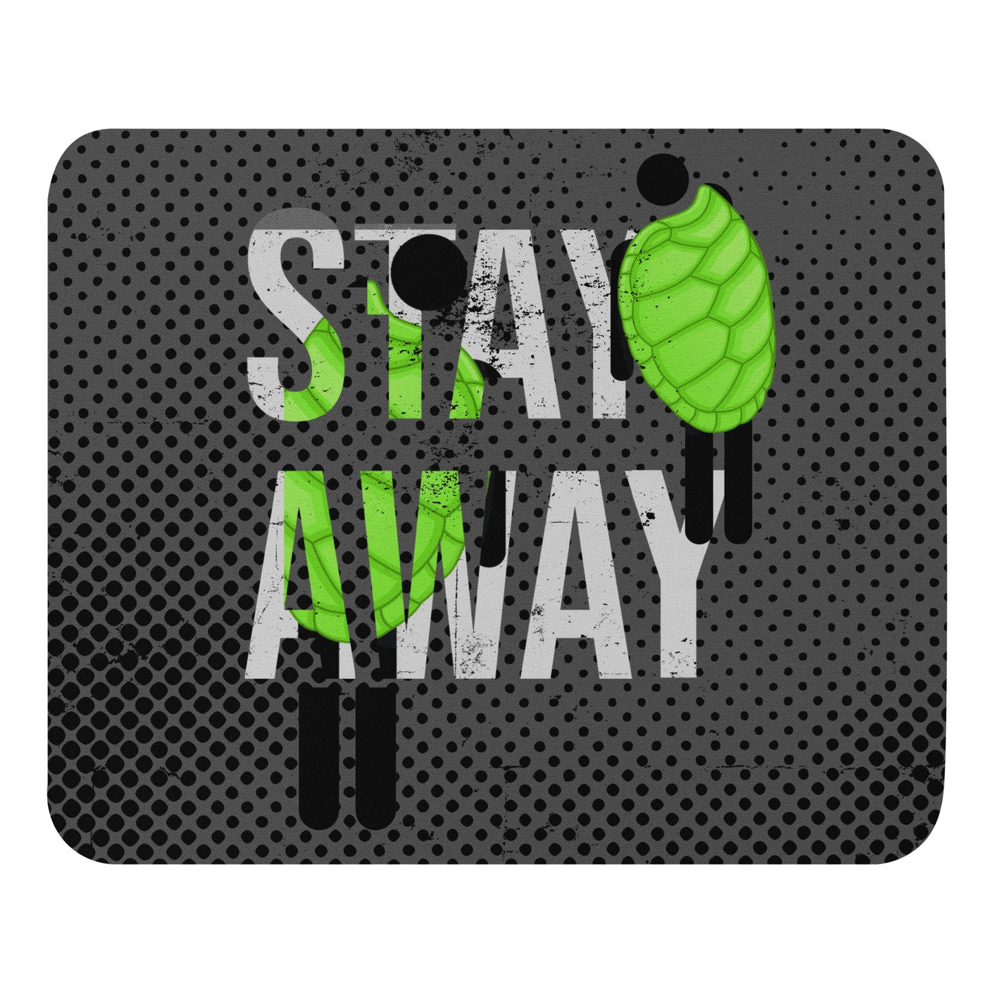 Stay away - Mouse pad