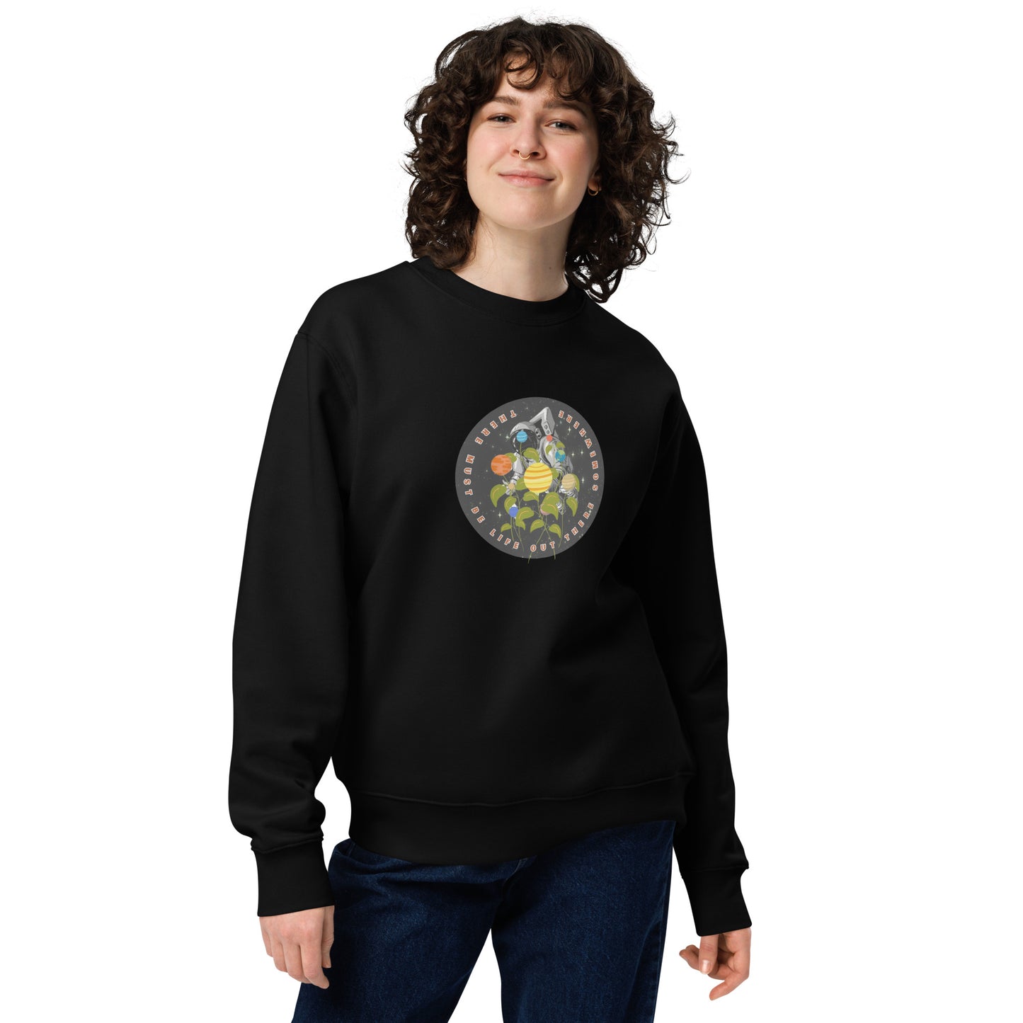 There must be life out there somewhere - Unisex eco sweatshirt