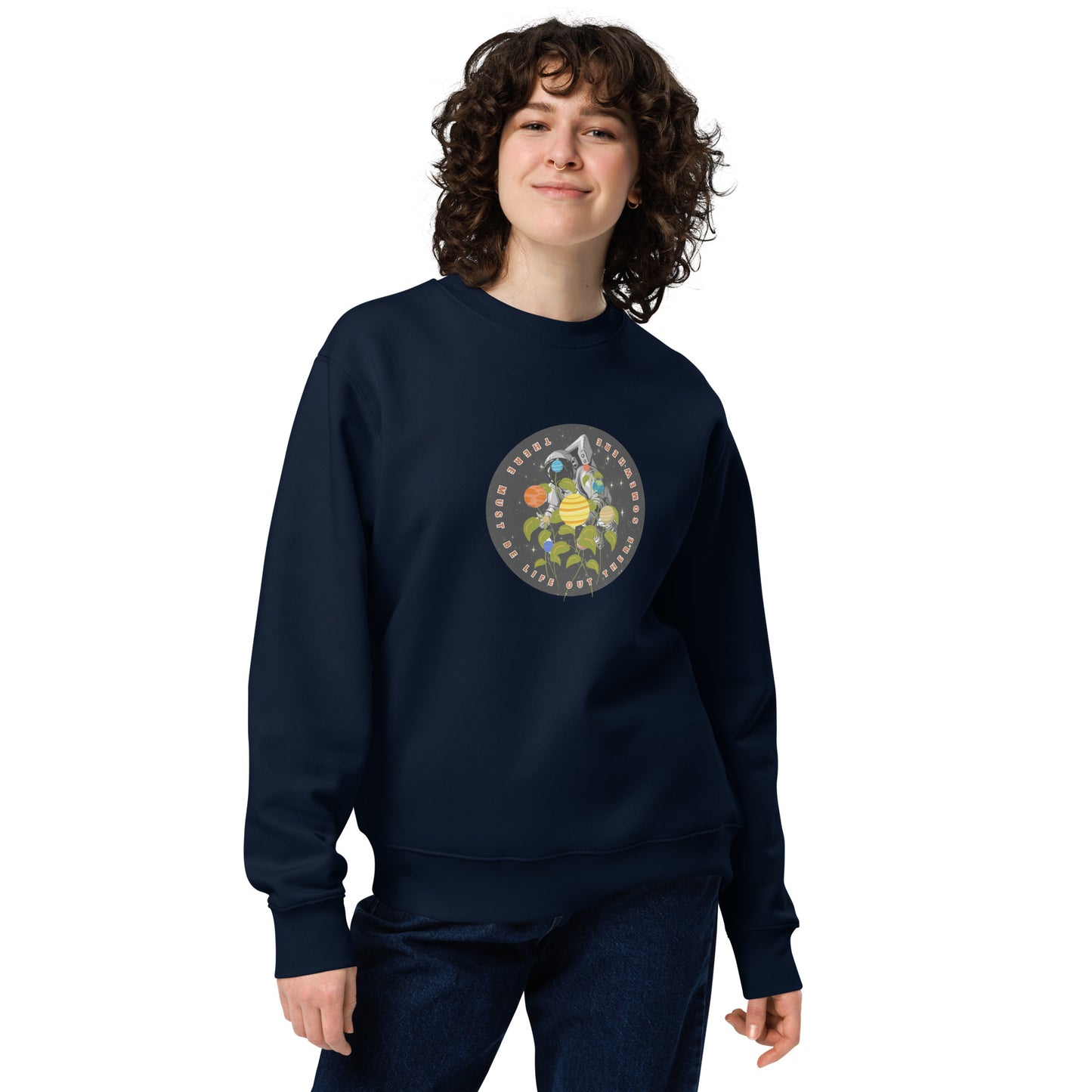 There must be life out there somewhere - Unisex eco sweatshirt