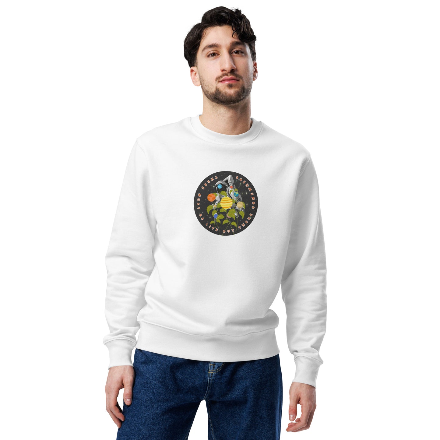 There must be life out there somewhere - Unisex eco sweatshirt