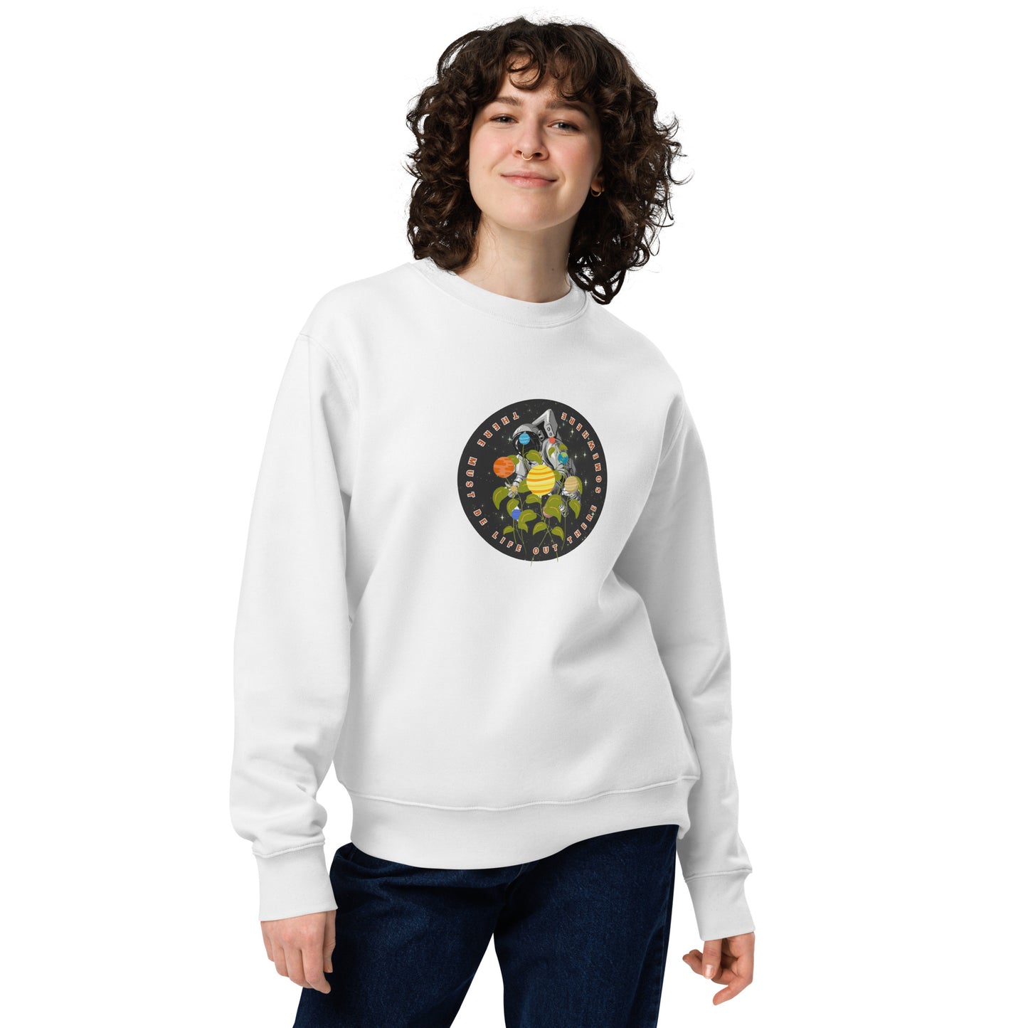 There must be life out there somewhere - Unisex eco sweatshirt